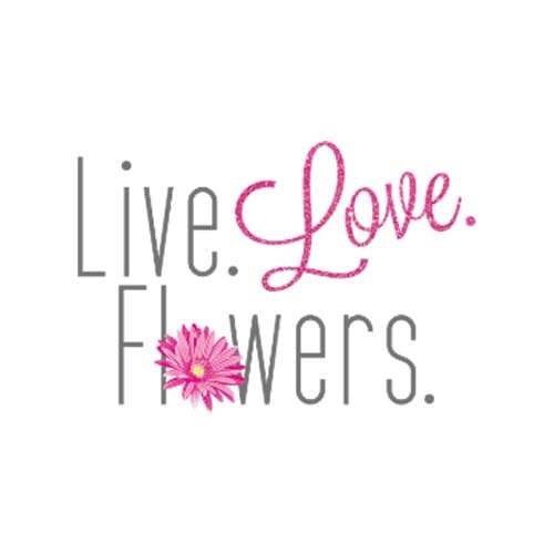 Live. Love. Flowers